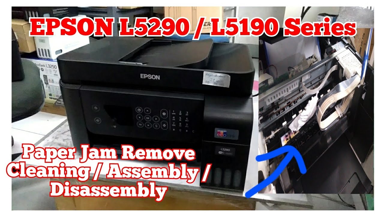 EPSON L5290 / L5190 Series / Paper Jam Remove / Cleaning / Assembly / Disassembly