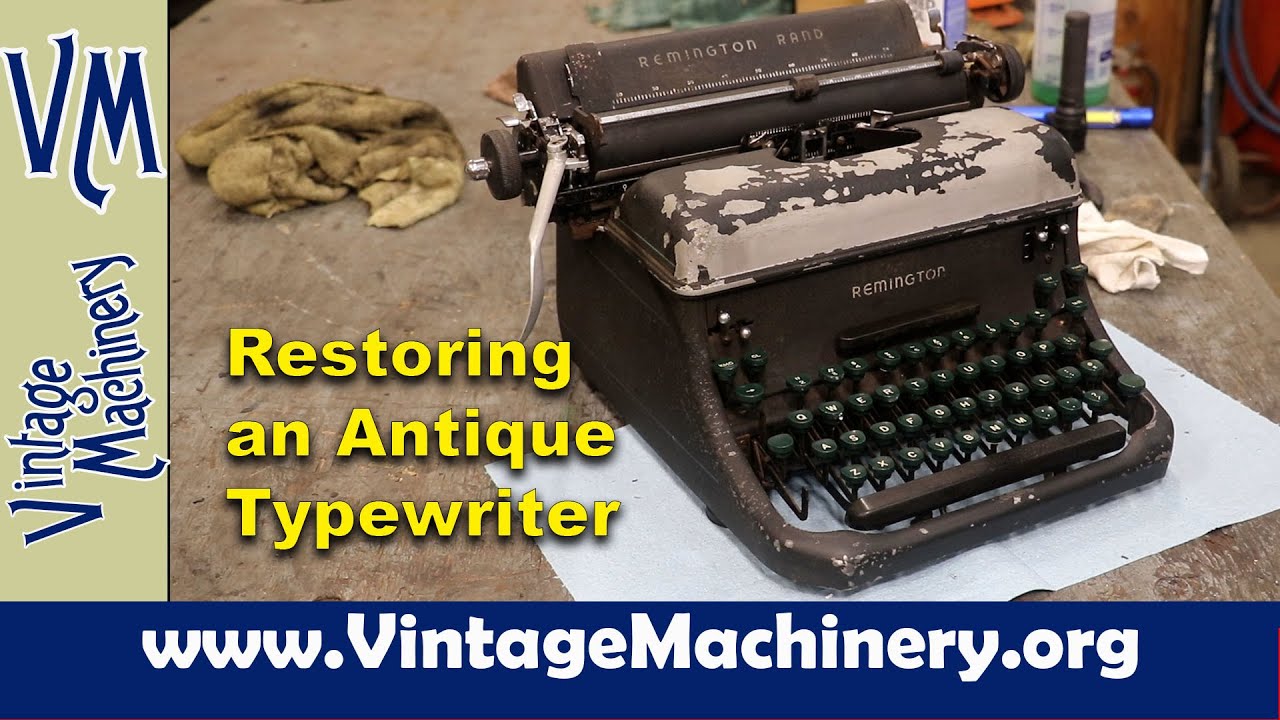 Restoring a Antique Remington Rand Typewriter!