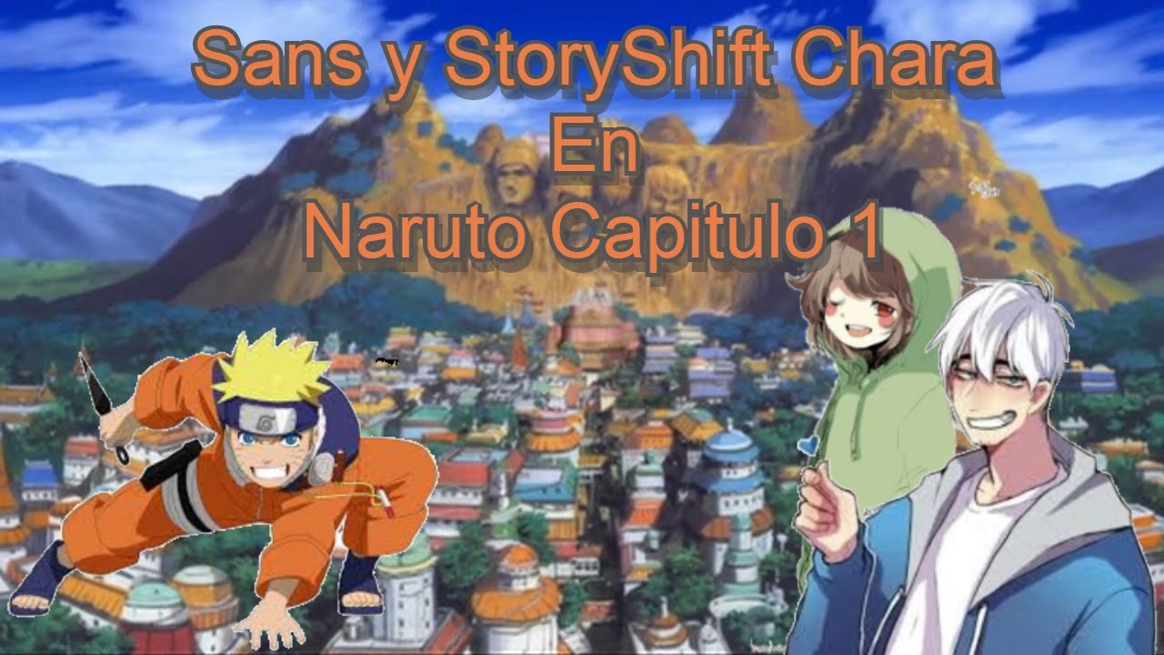 Sans y StoryShift Chara en Naruto Capitulo 1