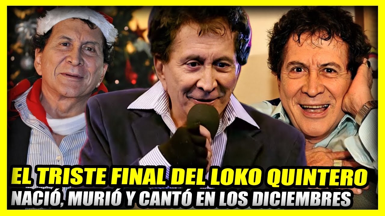 EL TRISTE FINAL DE GUSTAVO EL LOKO QUINTERO | Nació, falleció y canto en Diciembre