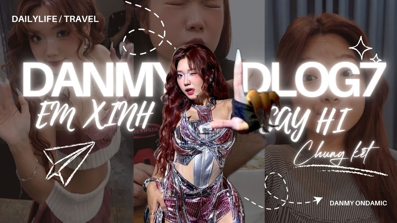 DLOG 7 |  Hãy đi cùng DANMY 