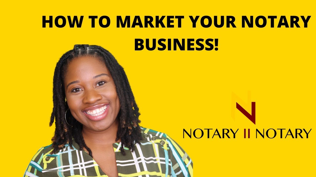 HOW TO MARKET YOUR NOTARY BUSINESS