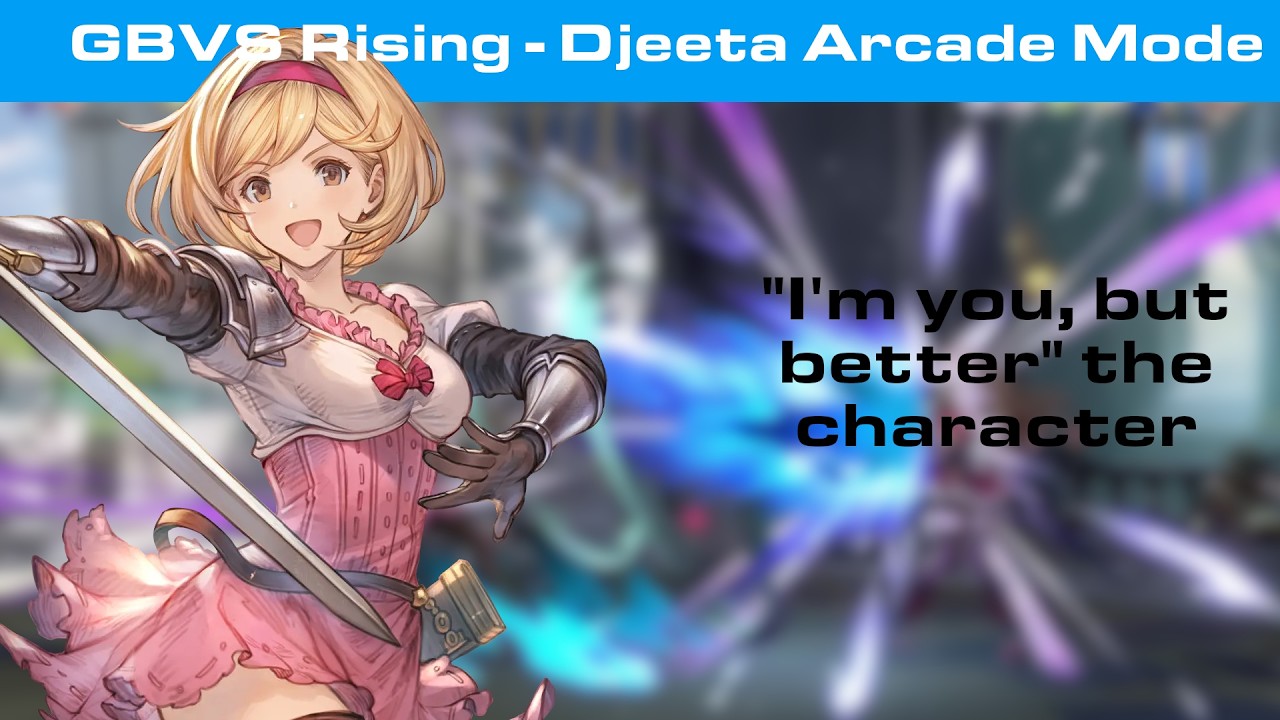 Granblue Fantasy Versus Rising - Djeeta Arcade Mode