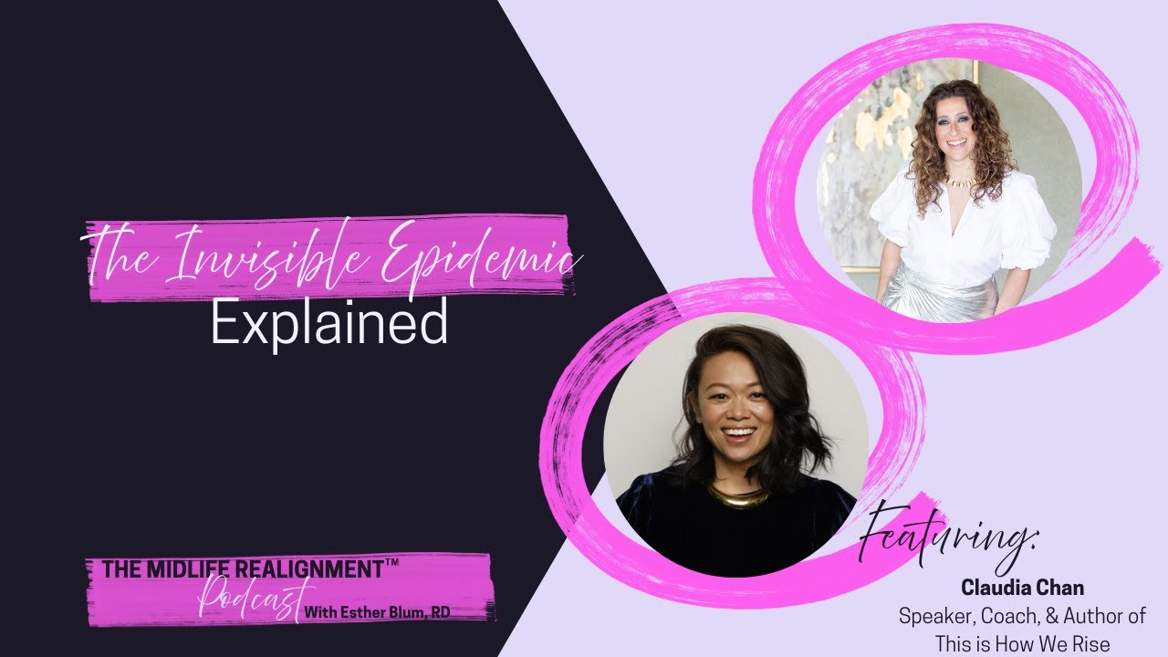 The Invisible Epidemic: Trauma, Burnout & Midlife Women with Claudia Chan