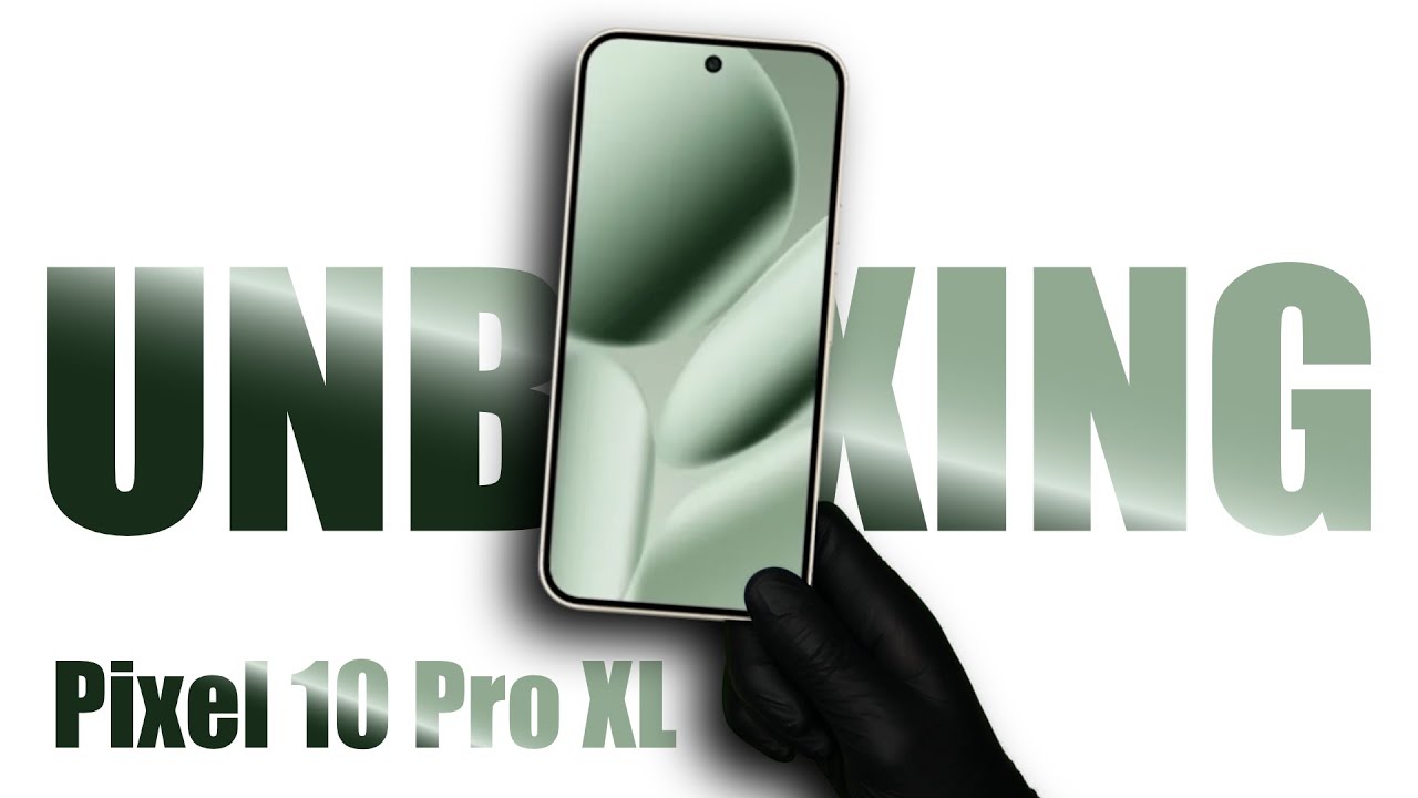 Google Pixel 10 Pro XL - ASMR Unboxing