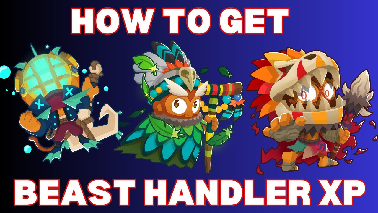 BTD6 - How to get Beast Handler XP Fast!