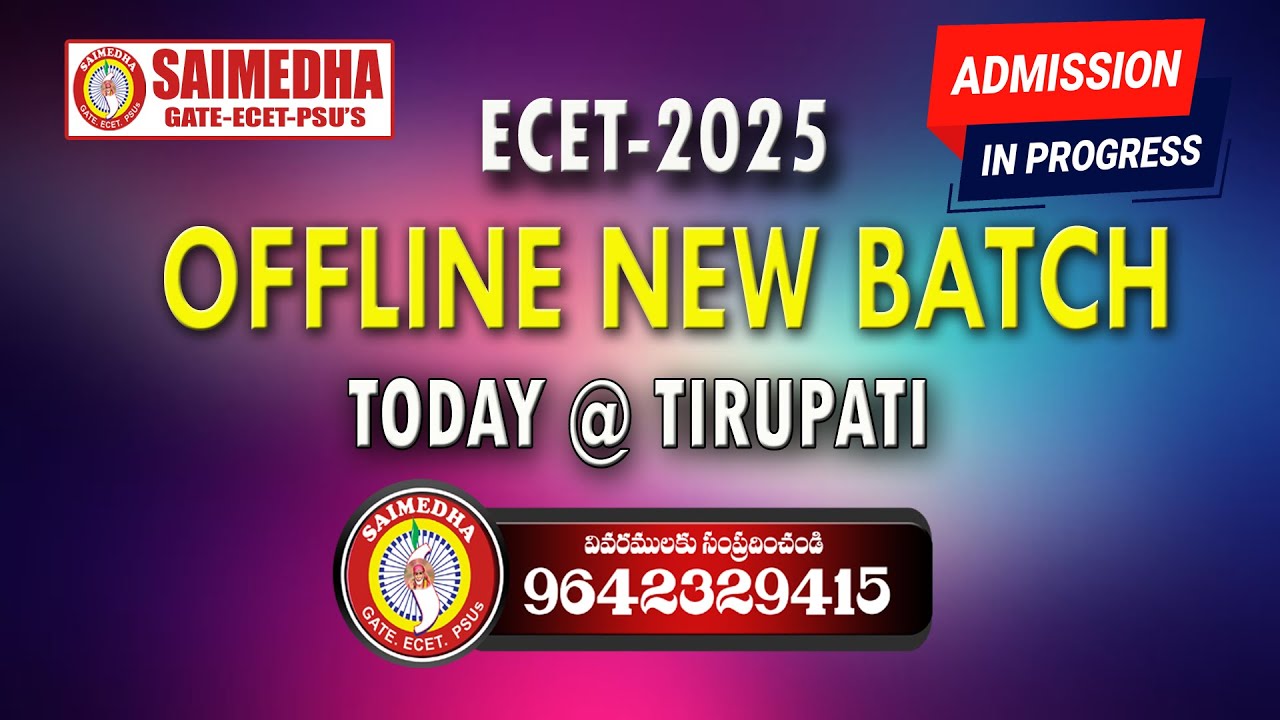 ECET-2025 II NEW OFFLINE BATCH - TIRUPATI II SAIMEDHA - 9642329415