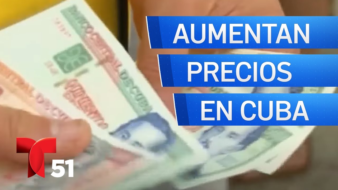 Aumentan considerablemente los precios en Cuba