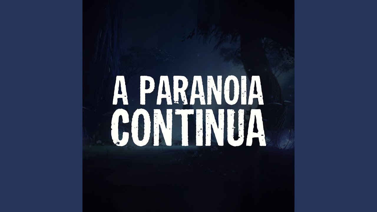 A Paranoia Continua