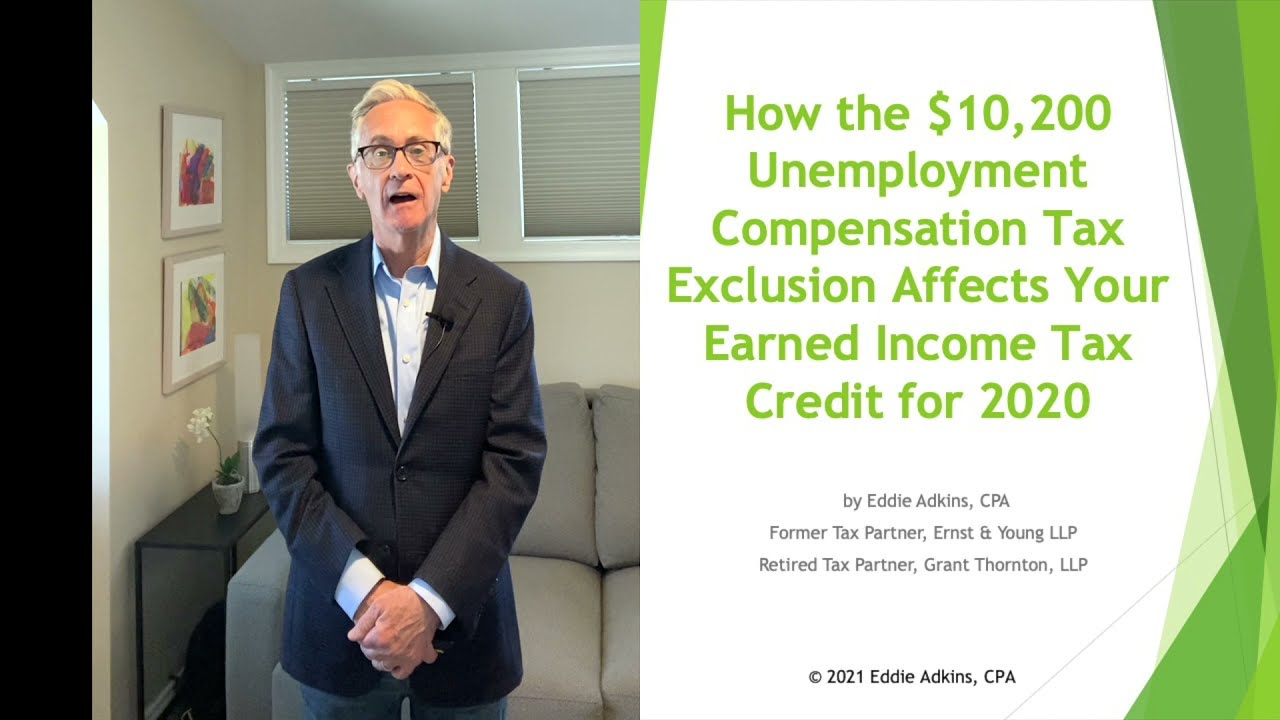 How the $10,200 Unemployment Compensation Tax Exclusion Affects Your Earned Income Credit for 2020