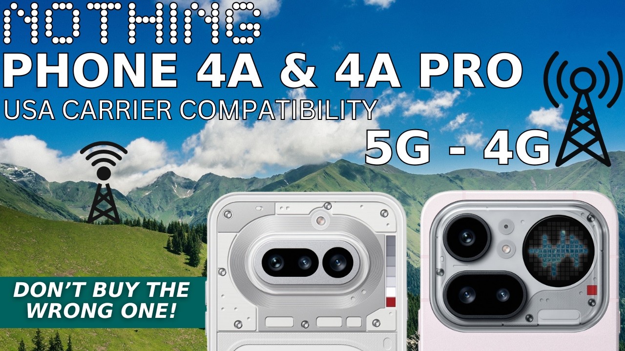 Nothing Phone 4a & 4a Pro - Will It Work on USA Carriers AT&T T-Mobile & Verizon 5G 4G Bands Review