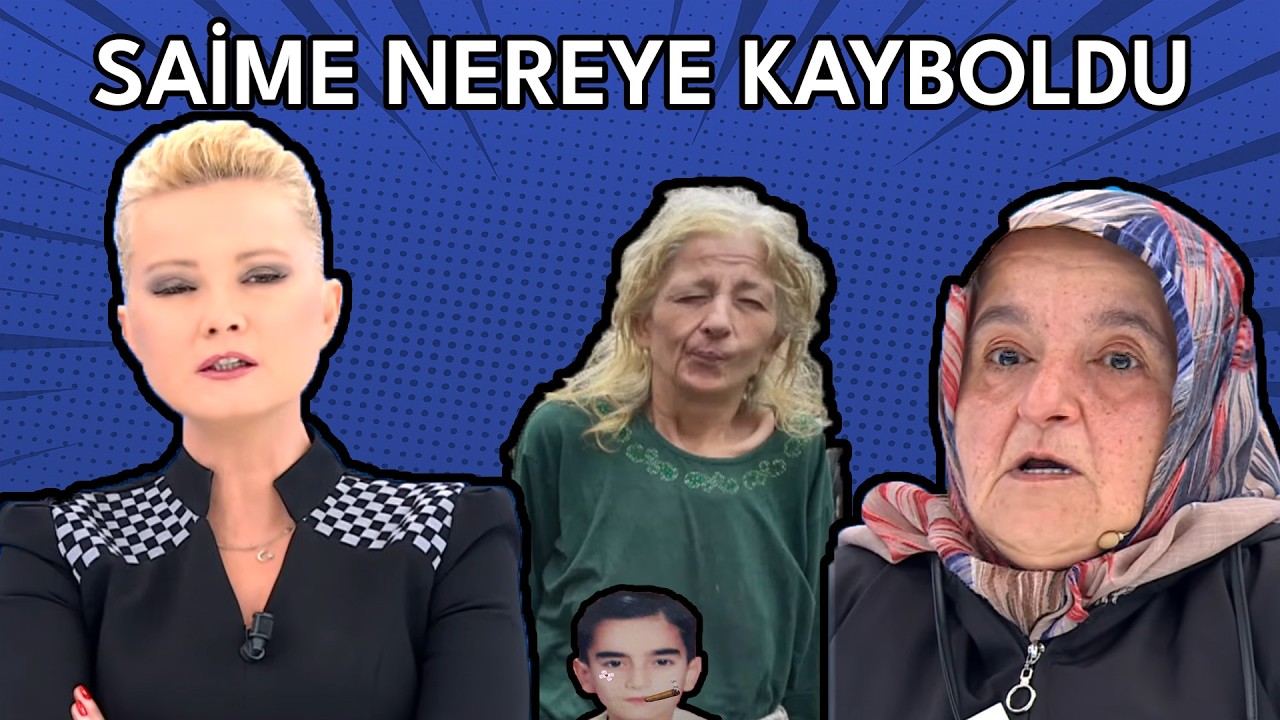 Tssigalko Müge Anlı İzliyor (Saime Dosyası) Vol 1 | SAİME NEREYE KAYBOLDU?