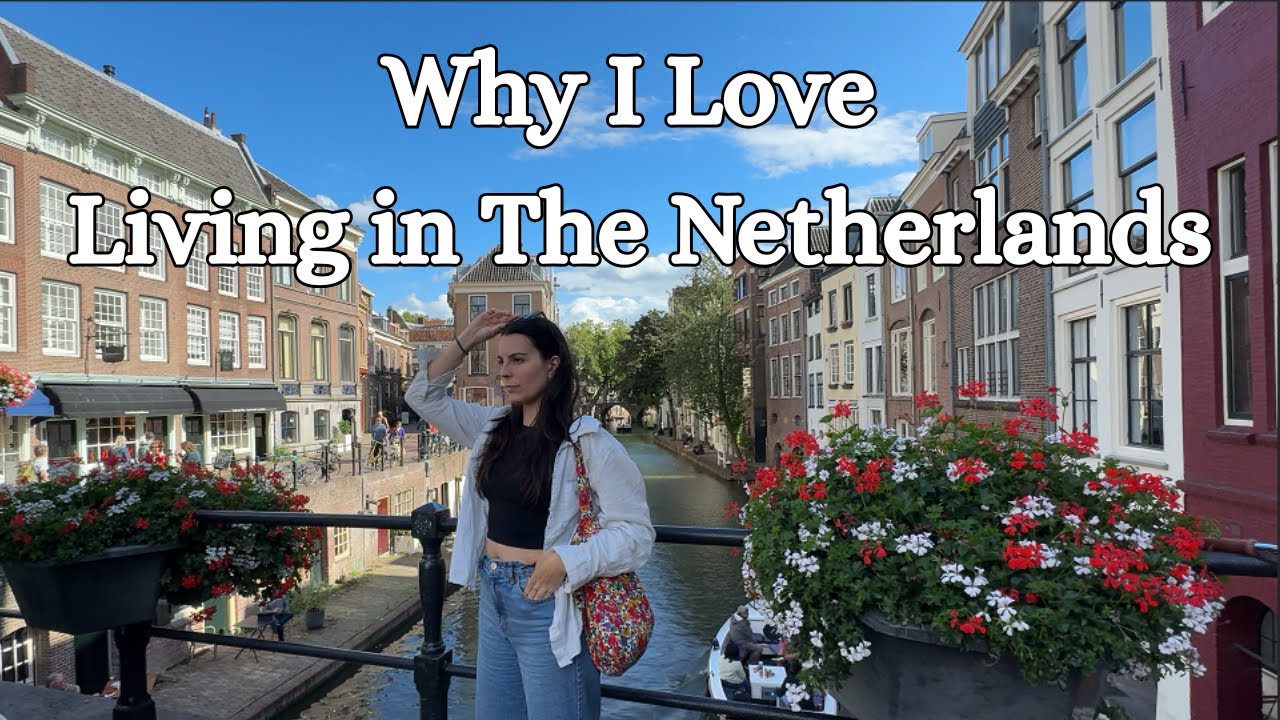 Why I love living in the Netherlands