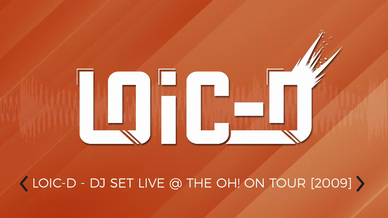 [DJ SET - LIVE] LOIC-D - DJ SET LIVE @ THE OH ON TOUR (WITH MC VILLAIN) (2009)