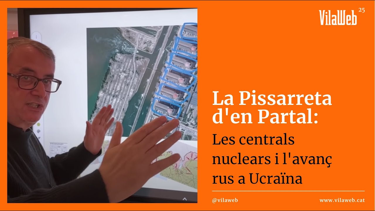 La Pissarreta d'en Partal: les centrals nuclears i l'avanç rus a Ucraïna