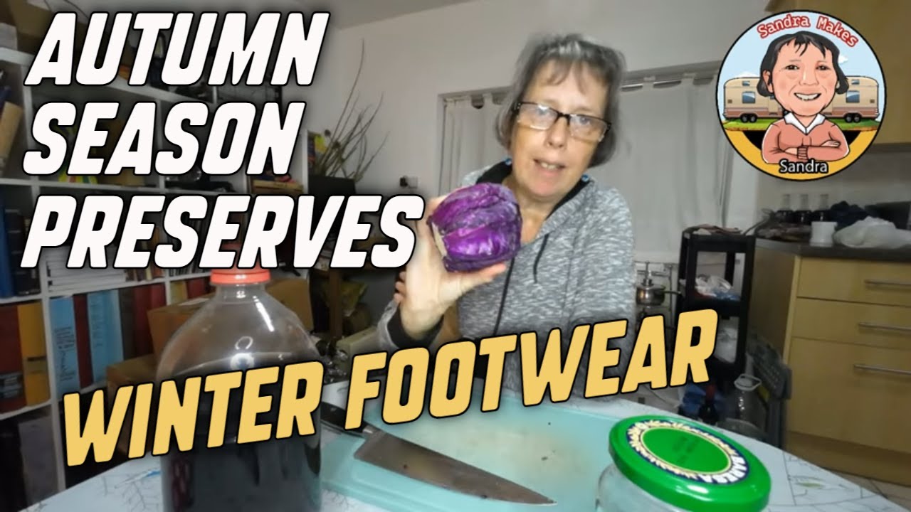 Autumn Season Preserves, plus new footware for Winter