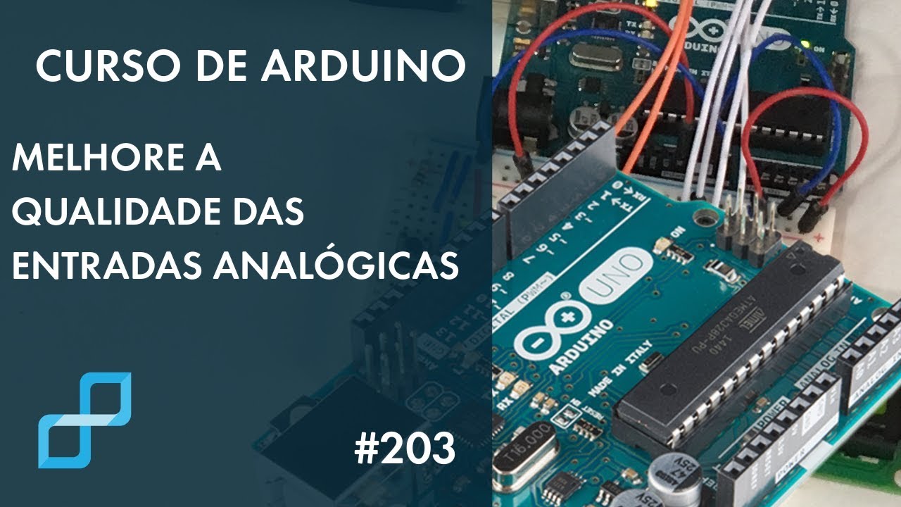 MELHORE A QUALIDADE DAS ENTRADAS ANALÓGICAS | Curso Arduino #203