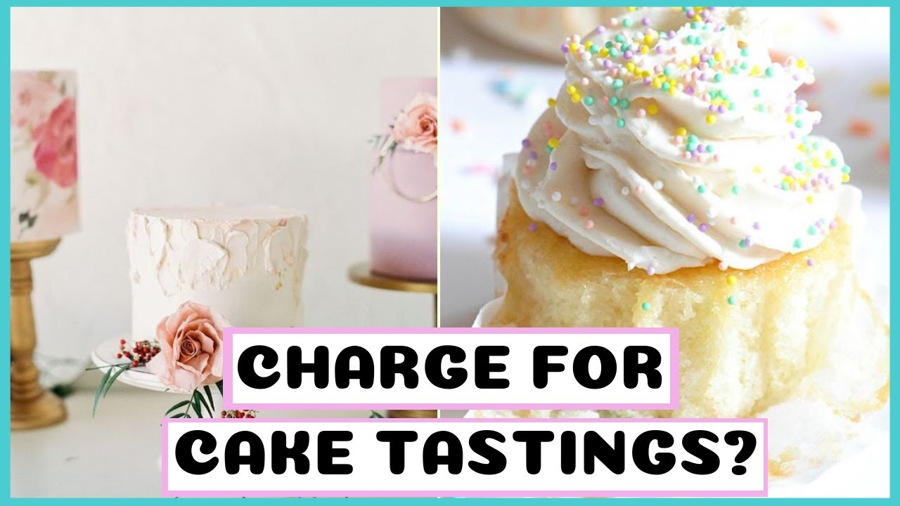 How much to Charge for Cake Tastings