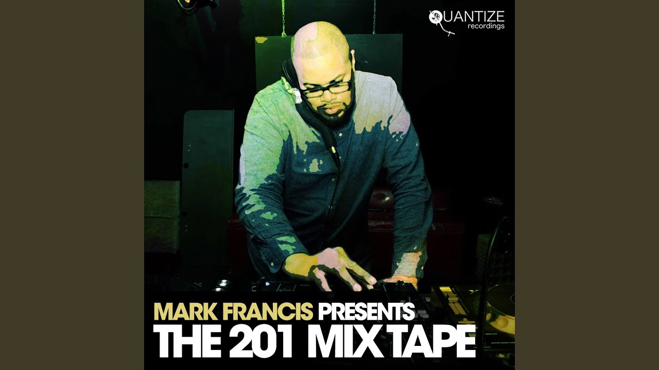 Mark Francis Presents The 201 Mix Tape (Continuous DJ Mix)