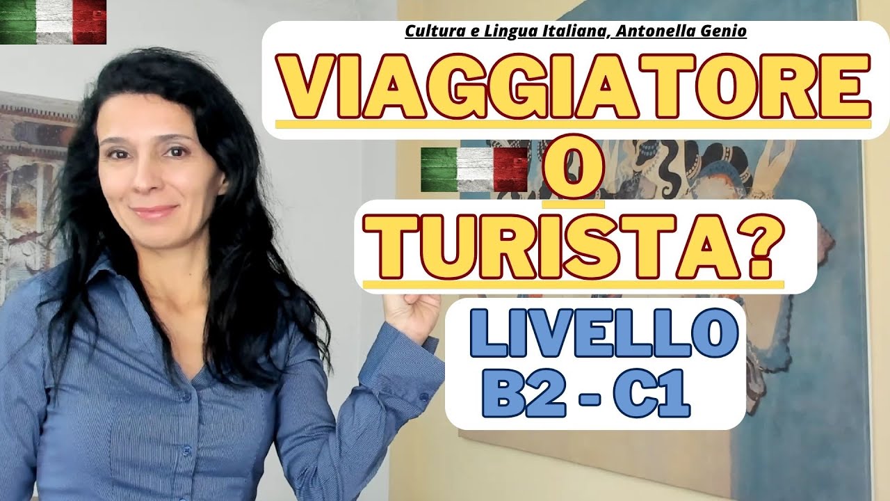 VIAGGIATORE O TURISTA? Livello B2 - C1