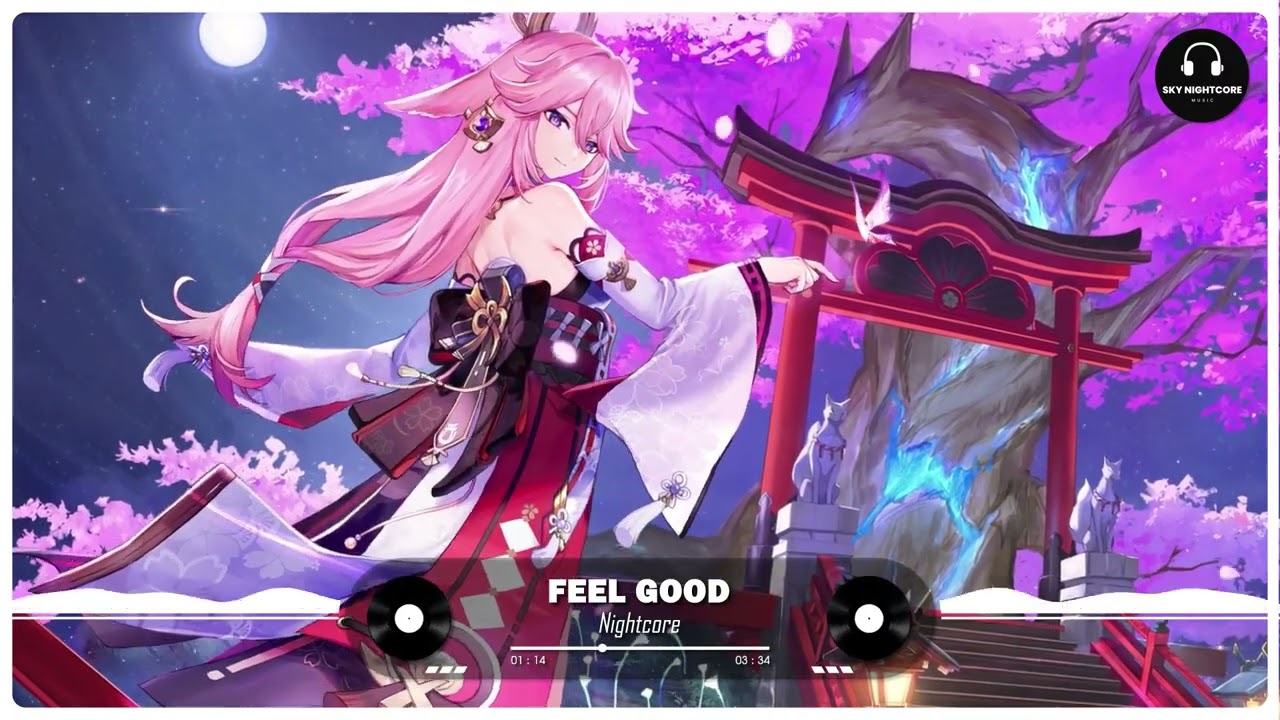Nightcore - Feel Good (Gryffin, ILLENIUM ft. Daya)