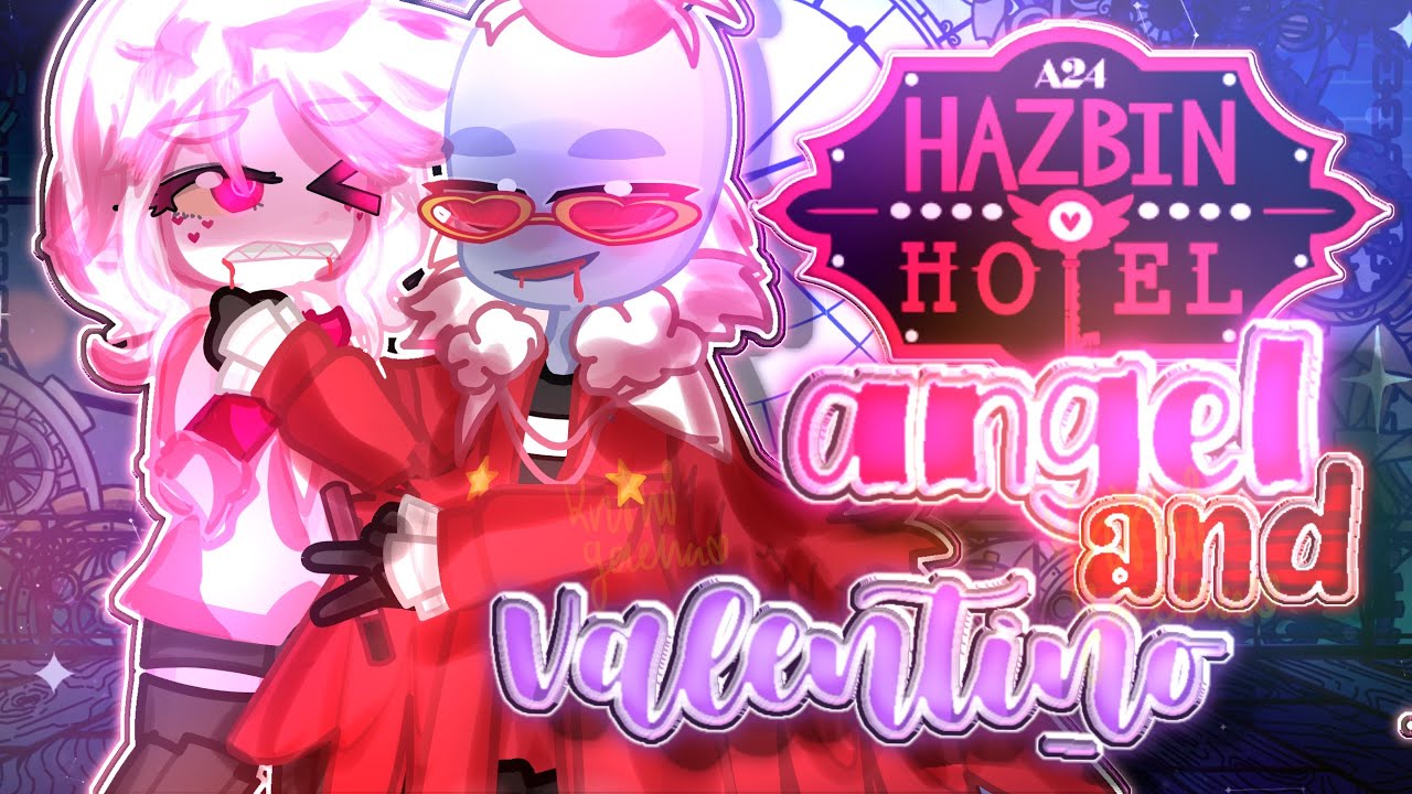 —♡︎—hazbin hotel react to ANGEL & VALENTINO—‘’💋’’ [#gacha]