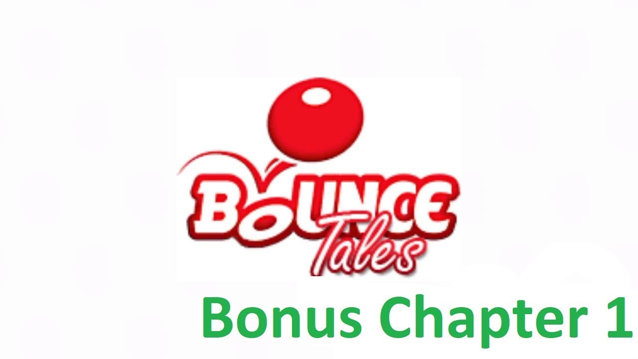 Bounce Tales Bonus Chapter 1