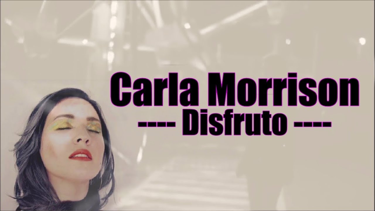 Carla Morrison - Disfruto (Letra) electro
