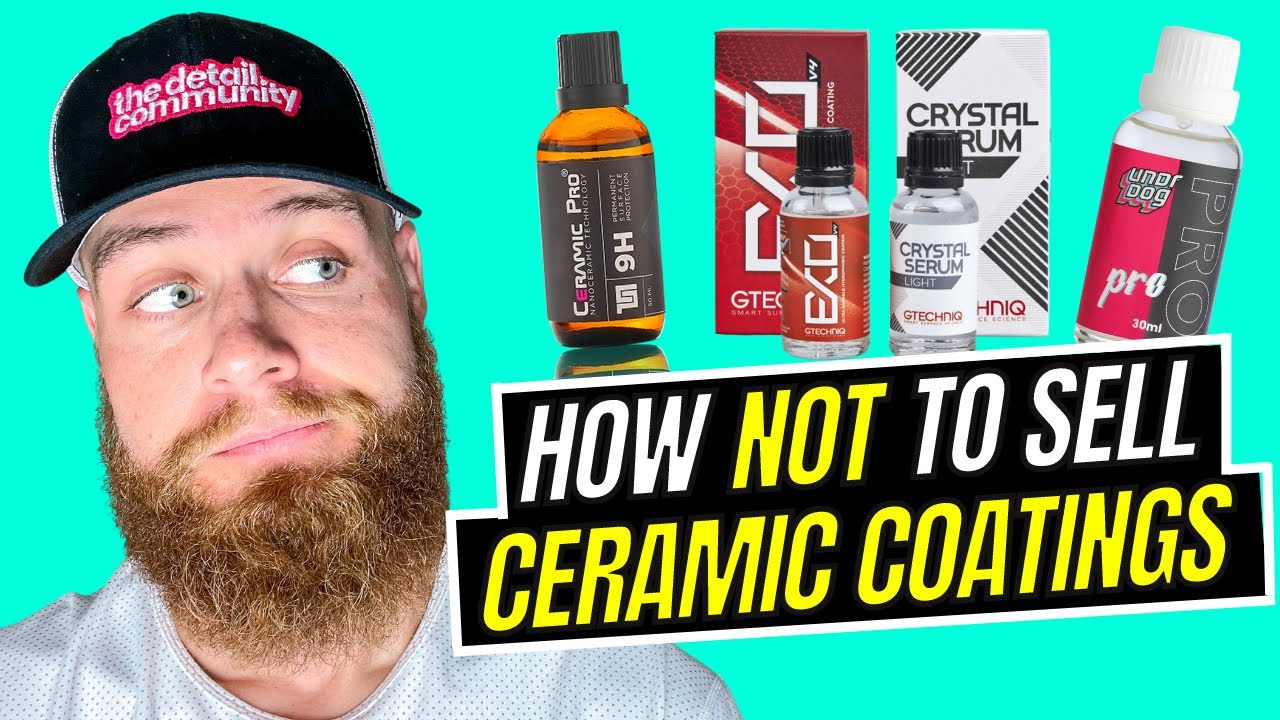 How NOT to Sell Ceramic Coatings