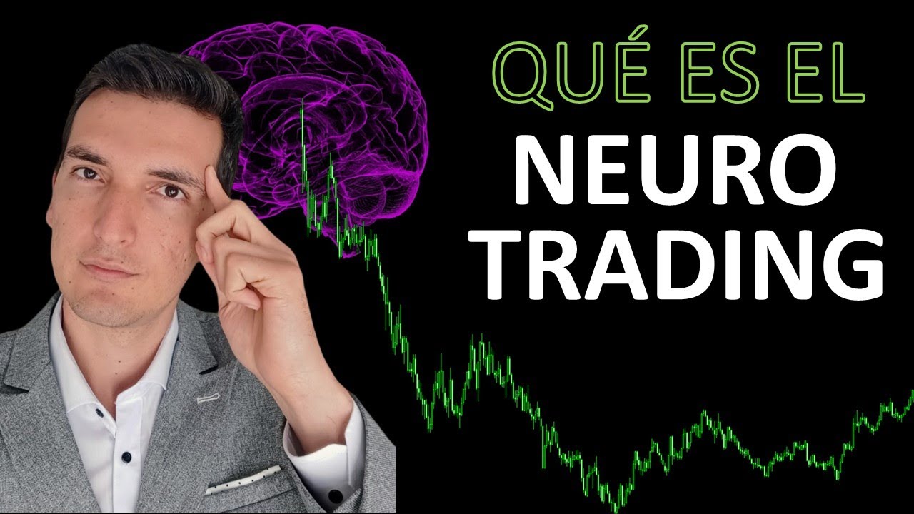 🤓💵🤯 NEUROTRADING, Toda una Ciencia en los MERCADOS FINANCIEROS. 🤓💵🤯