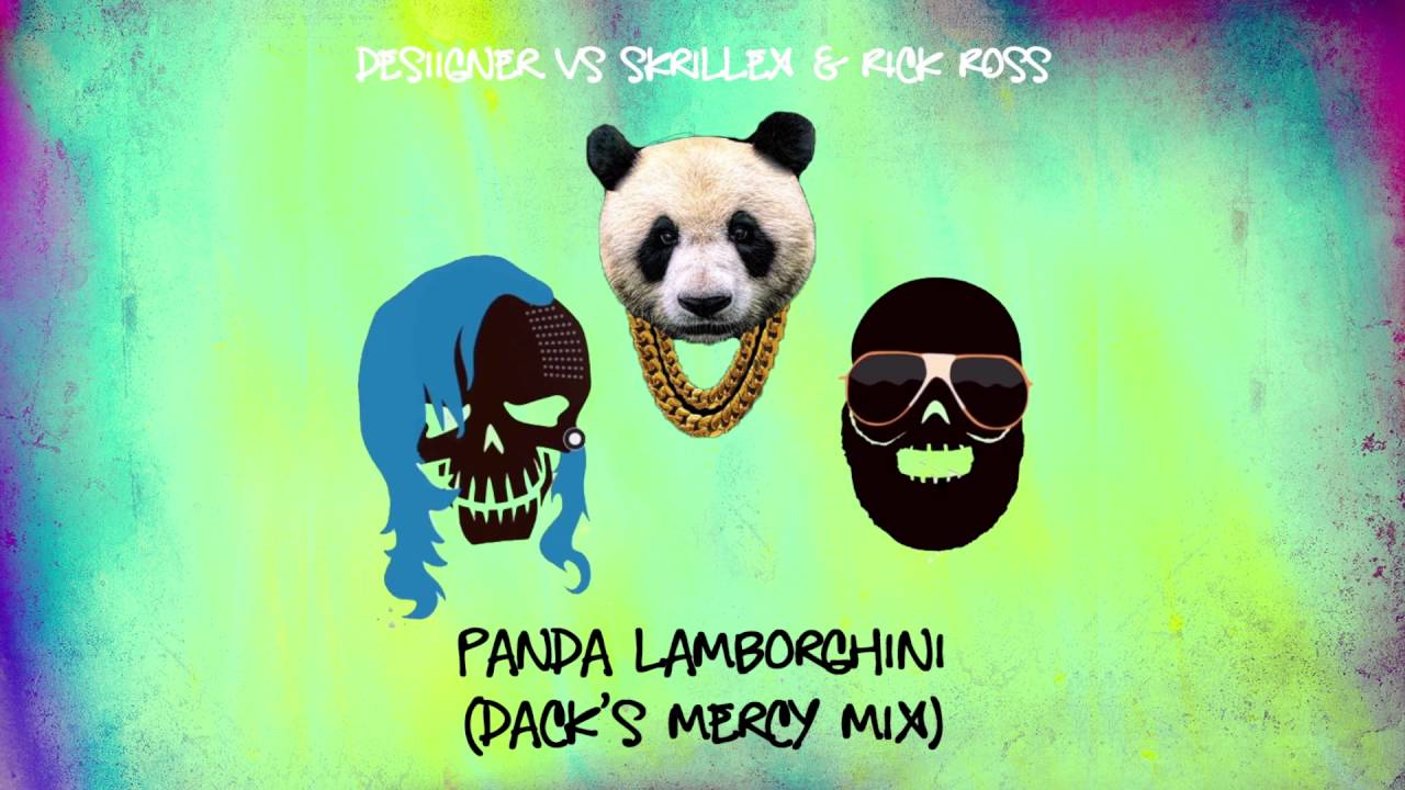 Desiigner vs Skrillex & Rick Ross - Panda Lamborghini (Dack's Mercy Mix)