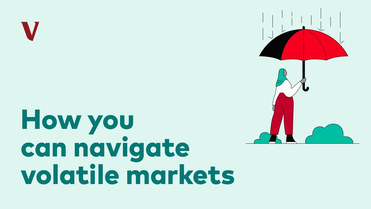 How you can navigate volatile markets