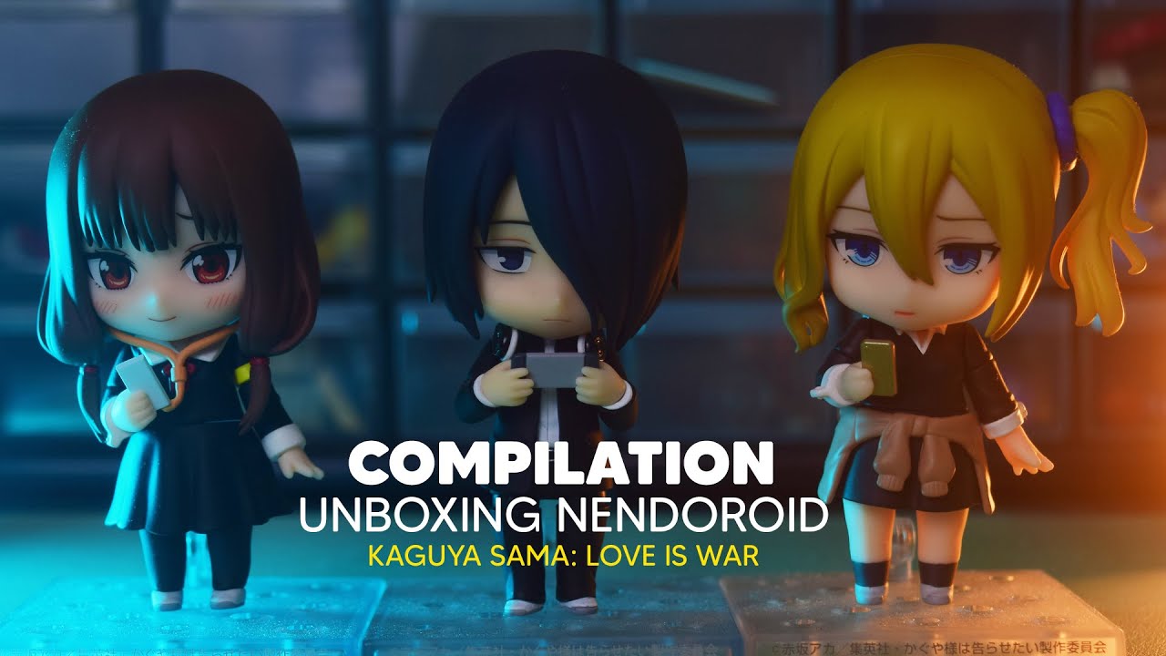 Nendoroid Kaguya Sama: Love is War Unboxing Compilation
