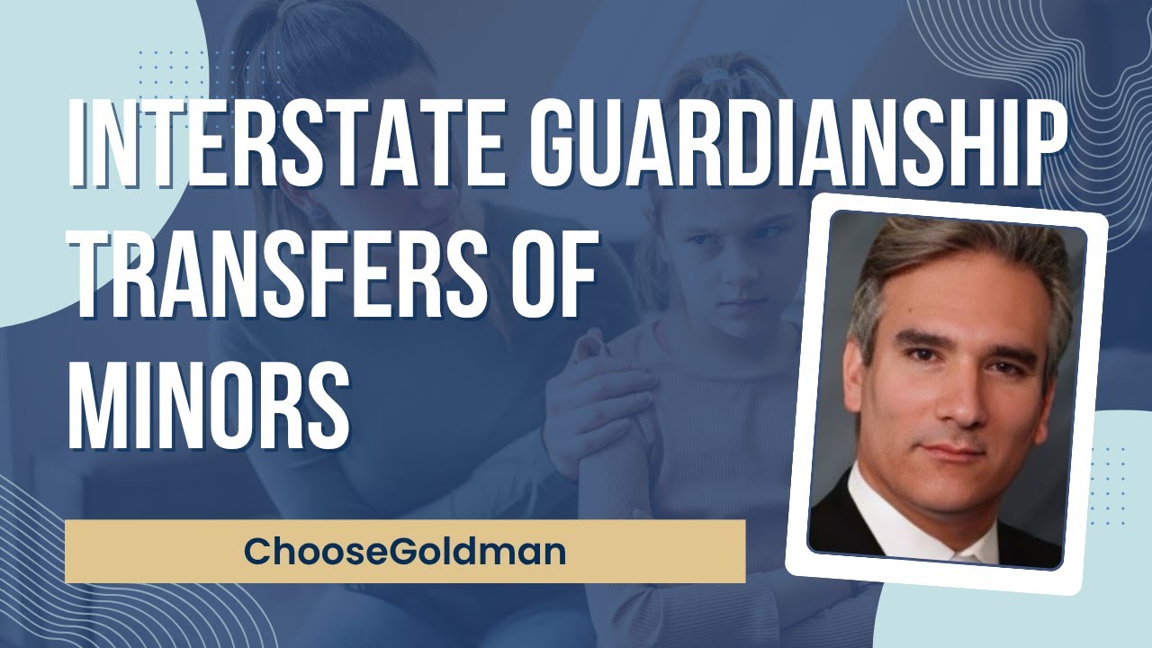 How To Transfer Guardianship of a Minor Between States
