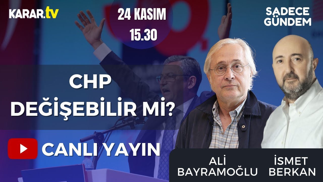 Ali Bayramoğlu ve İsmet Berkan, Sadece Gündem Programında, 'CHP Değişebilir Mi?' Sorusunu Tartıştı