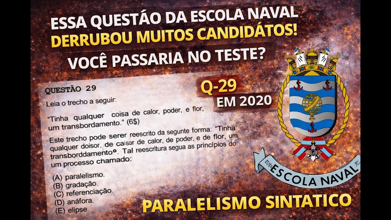 Paralelismo Sintático na Escola Naval: Você Passaria Nessa? EN 2020 Q-29