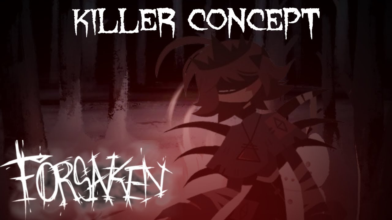 Forsaken || Killer Concept || Alice