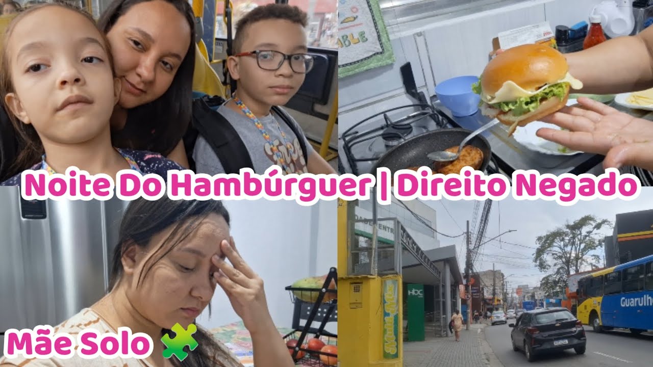 NOITE DO HAMBÚRGUER 🍔 BPC NEGADO 🥺 VLOG | ROTINA DO DIA | Elisangela Menezes Mãe Solo 🧩 