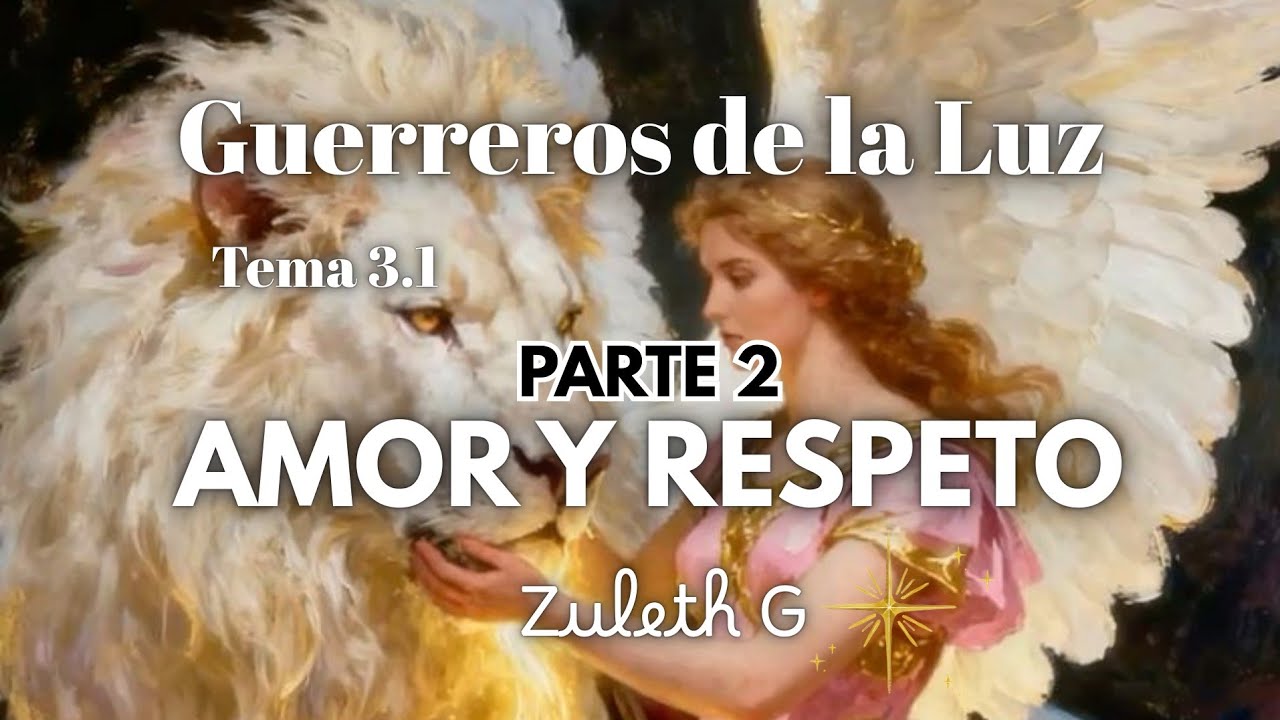 Guerreros de la Luz (bases) - Amor y Respeto - Parte 2