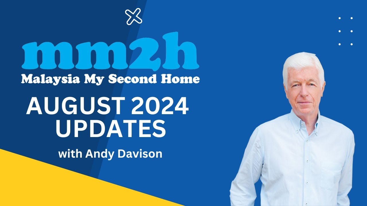 MM2H August 2024 Update With Andy Davison