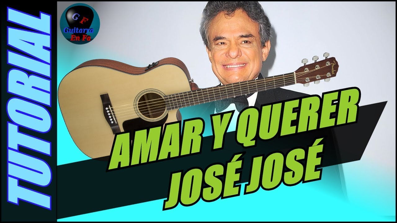 Cómo tocar AMAR Y QUERER en guitarra - José José | TUTORIAL Temporada 2.