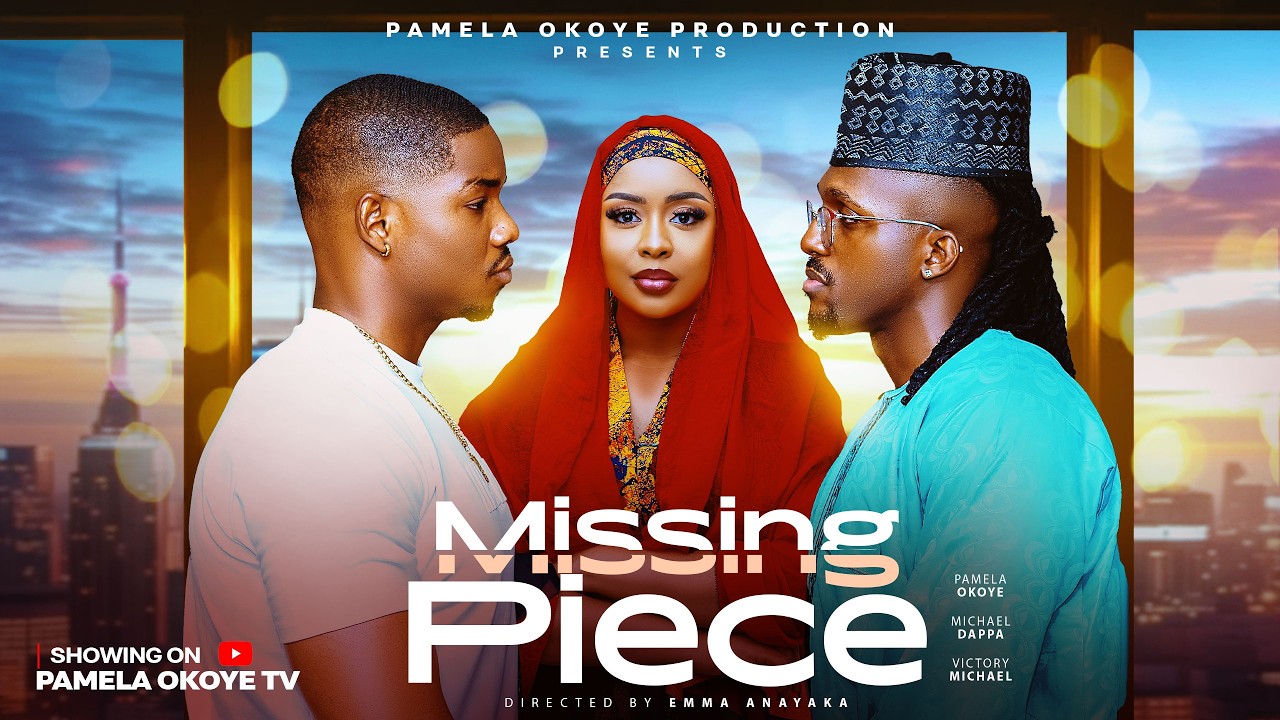 MISSING PIECE - PAMELA OKOYE, MICHAEL DAPPA, VICTORY MICHAEL, New 2026 Nigerian Movie