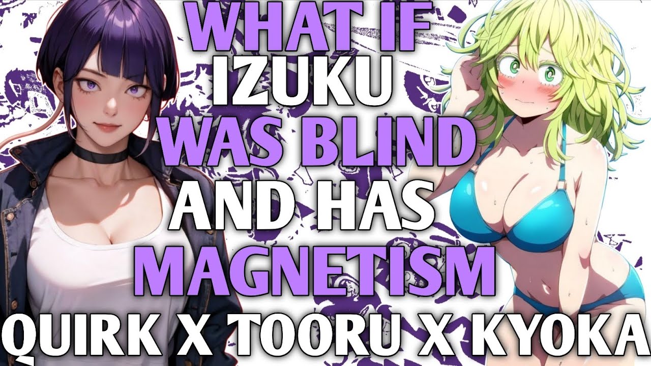 Master of Magnetism | What if Izuku was blind and has a magnetism quirk. | MOVIE