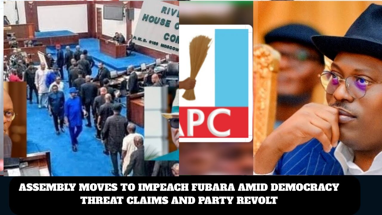ASSEMBLY MOVES TO IMPEACH FUBARA AMID DEMOCRACY THREAT CLAIMS AND PARTY REVOLT