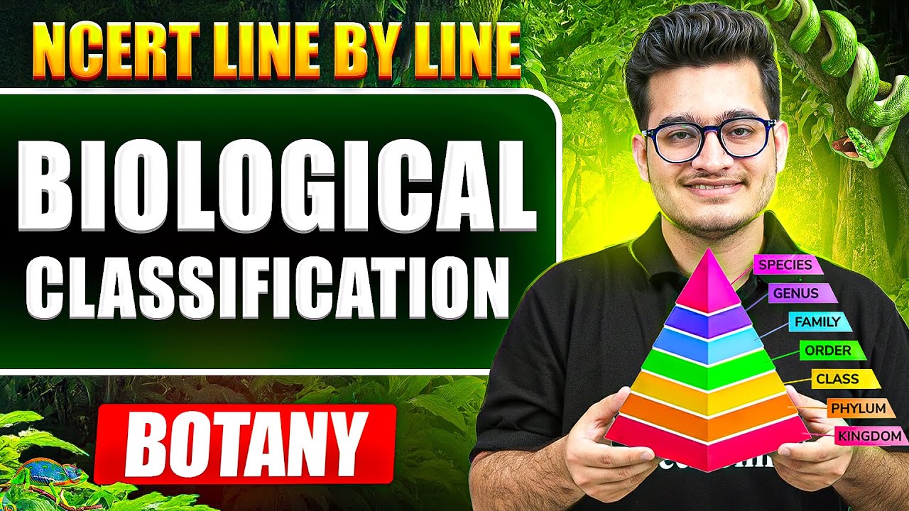 Biological Classifications FULL CHAPTER || NCERT Line by Line || Vipin Sir