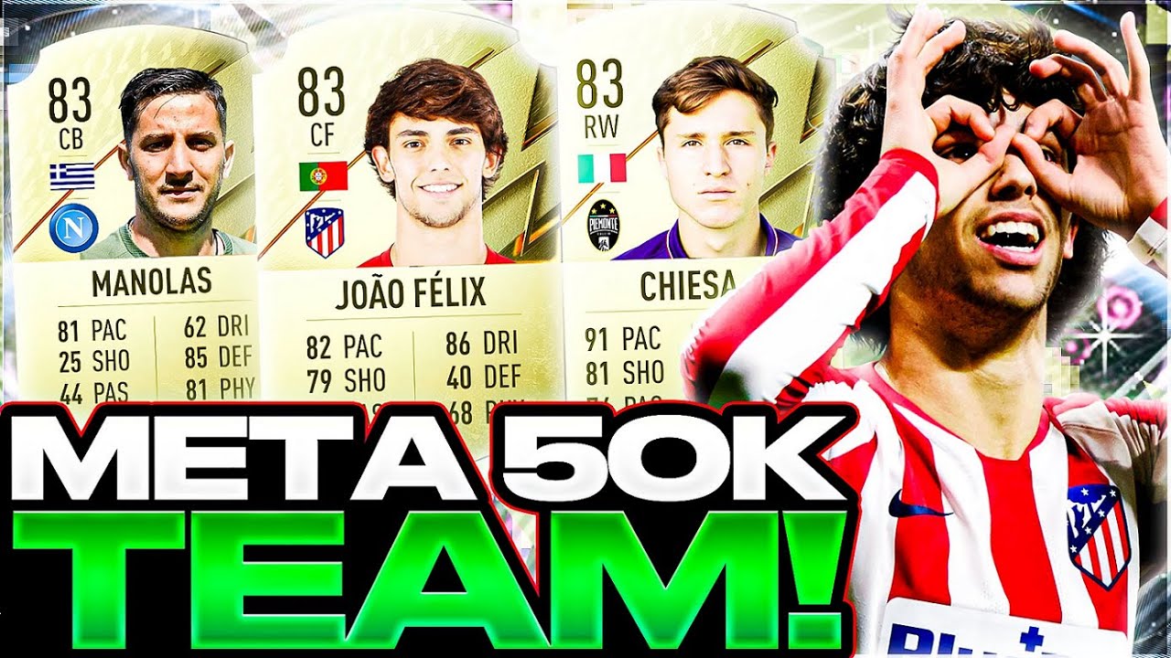 BEST META 50K TEAM FIFA 22 (Increase Your Wins)! | FIFA 22 50K SQUAD BUILDER