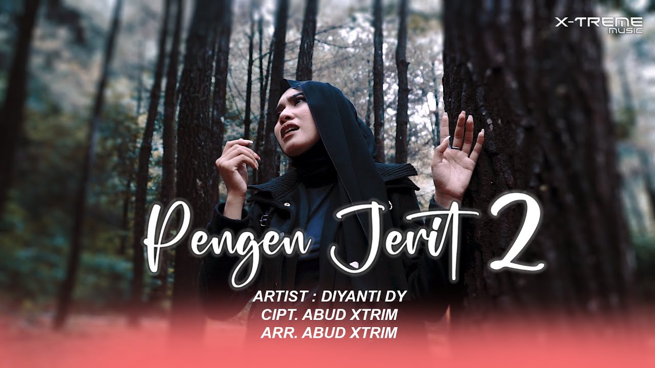 PENGEN JERIT 2 // DIYANTI DY // OFFICIAL MUSIC VIDEO // Prod. XTREME MUSIC 2024