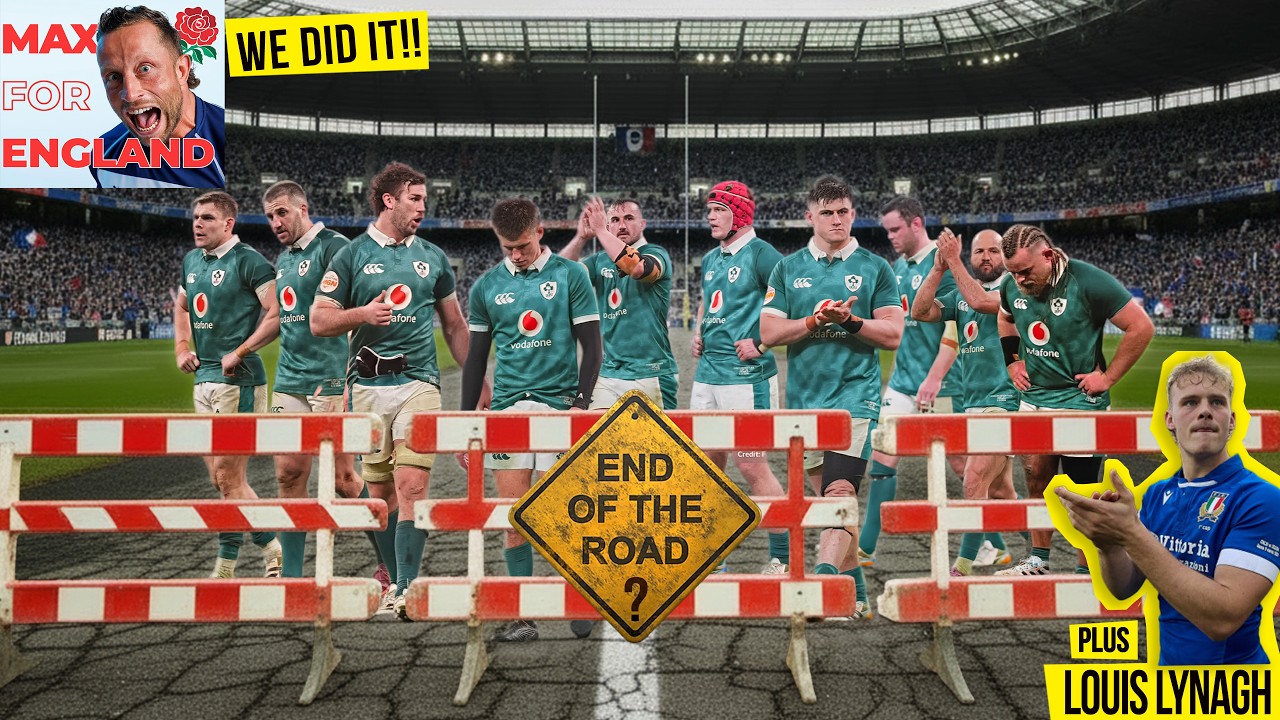 Italy; The Real Deal w. Louis Lynagh  | End of the road for Ireland? | & Max Joins Up with England!!