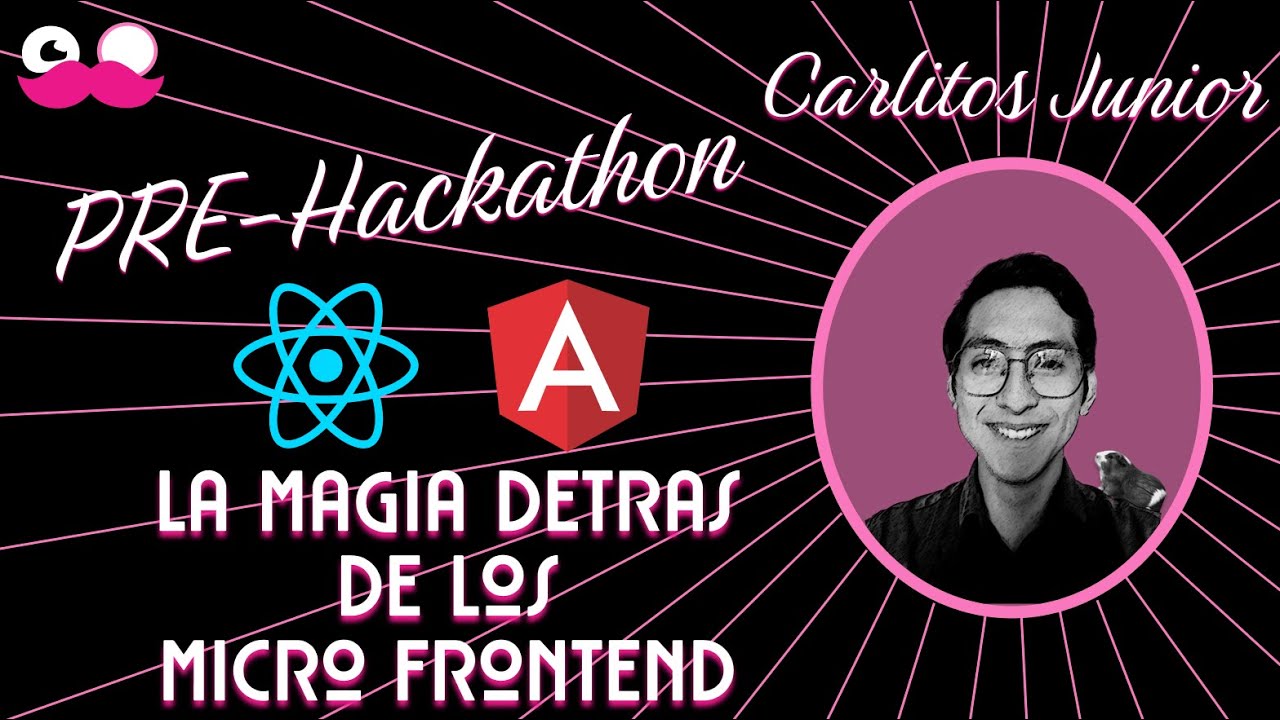 ¡MICROFRONTEND! ¿ Cómo hacer una app con Angular y React al mismo tiempo ? - Carlitos Junioooor