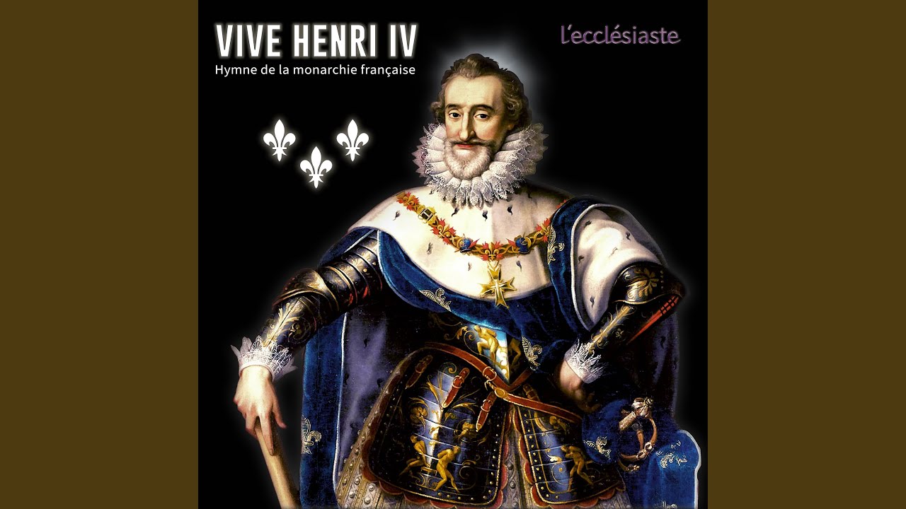 Vive Henri IV (Hymne de la monarchie française)